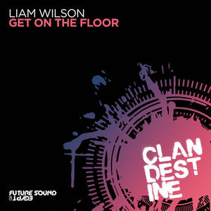 Liam Wilson《Get On The Floor(Original Mix)》[MP3_LRC]