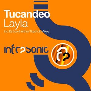 Tucandeo《Layla(Arthur Tkachuk Remix)》[MP3_LRC]