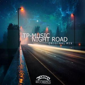 TP-Music《Night Road(Original Mix)》[MP3_LRC]