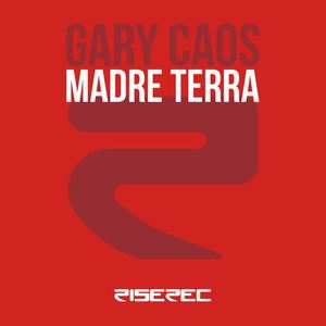 Gary Caos《Madre Terra(Enzo Siffredi Remix)(Remix)》[MP3_LRC]