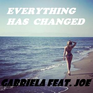 Gabriela&JOE《EVERYTHING HAS CHANGED》[MP3_LRC]