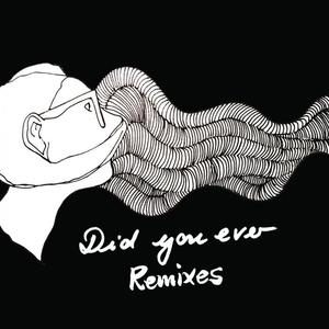 Daniela La Luz《Did You Ever(Remix)》[MP3_LRC]