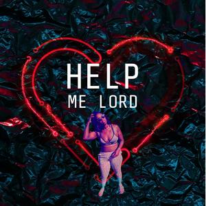 Maury Blu&King YahQ&Peaches《Help Me Lord (feat. King YahQ & Peaches)(Explicit)》[MP3_LRC]