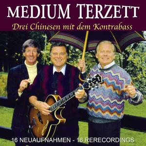 Medium Terzett《Drei Chinesen mit dem Kontrabass(Rerecorded Version)》[MP3_LRC]