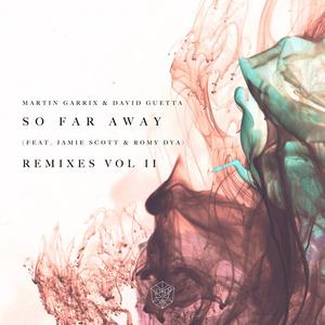 Martin Garrix&David Guetta&Jamie Scott&Romy Dya《So Far Away(Curbi Remix)》[MP3_LRC]