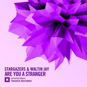 Stargazers&Waltin Jay《Are You A Stranger(Extended Mix)》[MP3_LRC]