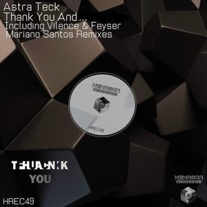 Astra Teck《Thank You & ...(Vilence & Feyser Remix)》[MP3_LRC]