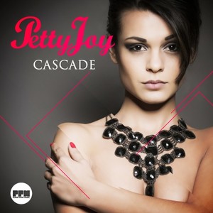 Petty Joy《Cascade(Club Mix)》[MP3_LRC]