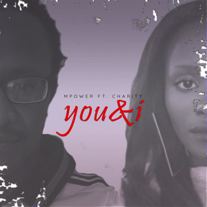 Mpower&Charity《You & I (feat. Charity)》[MP3_LRC]