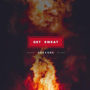 朱星杰&张晏恺《Get Sweat》[MP3_LRC]