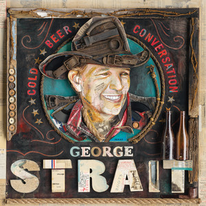 George Strait《Cold Beer Conversation》[MP3_LRC]