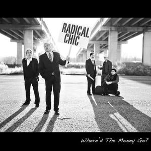 Radical Chic《Where'd the Money Go?》[MP3_LRC]