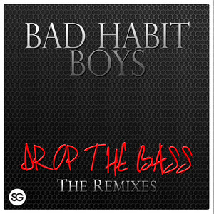 Bad Habit Boys《Drop The Bass(S Vegas Remix)》[MP3_LRC]