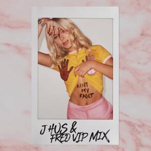 Zara Larsson《Ain't My Fault(J HUS & FRED VIP Remix)》[MP3_LRC]