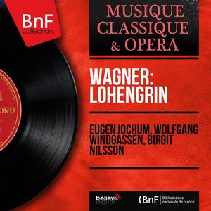 Eugen Jochum Orchestra&Eugen Jochum&Birgit Nilsson&Astrid Varnay《Euch Lüften, die mein Klagen》[MP3_LRC]