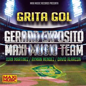 Gerard Exposito&Maxi Music Team - Grita Gol