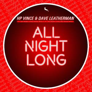 HP Vince&Dave Leatherman《All Night Long(Nu disco mix)》[MP3_LRC]