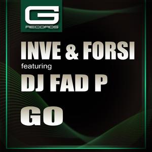 Inve&DJ Fad P&Forsi《Go》[MP3_LRC]