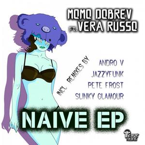 Momo Dobrev&Vera Russo《Naive(Original Mix)》[MP3_LRC]