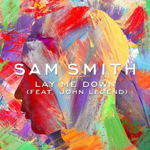 Sam Smith&John Legend《Lay Me Down》[MP3_LRC]