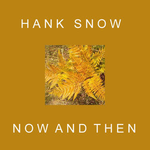 Hank Snow《The Gold Rush Is Over》[MP3_LRC]