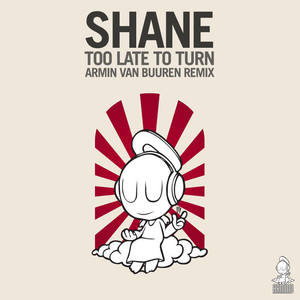 Shane《Too Late To Turn(Armin van Buuren Instrumental Mix)》[MP3_LRC]