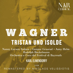 Orchestra del Festival Di Bayreuth&Karl Elmendorff&Nanny Larsen-Todsen&Joachim Sattler&Gunnar Graarud《"Als für ein fremdes Land" (Isolde, Melot, Tristan)》[MP3_LRC]