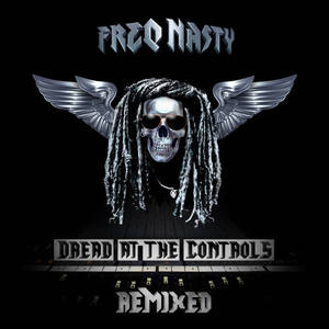 LowRIDERz&Freq Nasty&Darin McFadyen&Adam Ohana&Laura Howett《Dread At The Controls(LowRIDERz Remix)》[MP3_LRC]