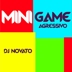 DJ NOVATO - Mini Game Agressivo