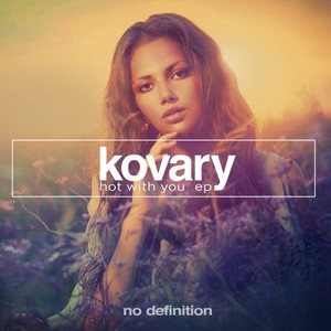 Kovary&Bjorn Maria《Hot with You(Radio Mix)》[MP3_LRC]