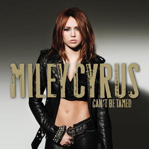 Miley Cyrus《Can't Be Tamed》[MP3_LRC]