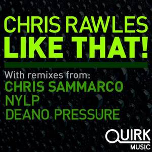 Chris Rawles《Like That!(Chris Sammarco Remix)》[MP3_LRC]