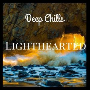 Deep Chills《Lighthearted》[MP3_LRC]