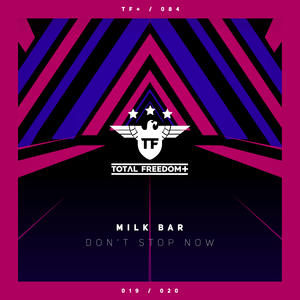 Milk Bar《Don’t Stop Now(Extended Mix)》[MP3_LRC]