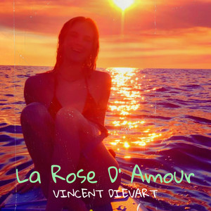 Vincent DIEVART - La Rose D' Amour