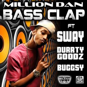 Million Dan&Durrty Goodz&Sway&Buggsy《Bass Clap - Original Mix(Clean)》[MP3_LRC]