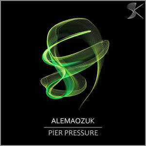 Alemaozuk《Pier Pressure(Original Mix)》[MP3_LRC]