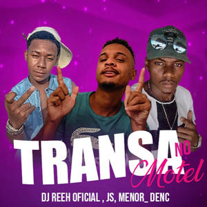 Menor Denc&JS - Transa no Motel