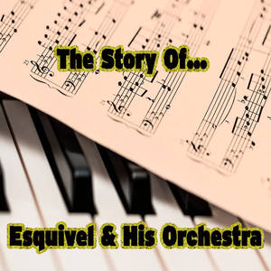 Esquivel & His Orchestra - Sentimental Journey