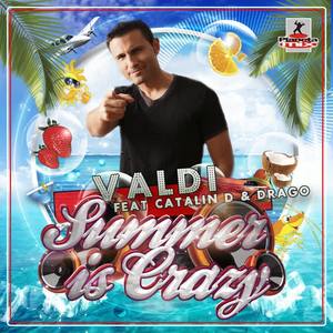 Valdi&Catalin D&Drago《Summer Is Crazy(Extended Mix)》[MP3_LRC]