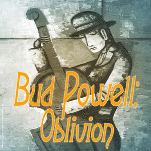 Bud Powell《Oblivion》[MP3_LRC]