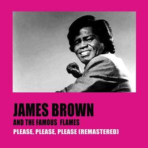 James Brown and The Famous Flames《Hold My Baby's Hand(Remastered)》[MP3_LRC]