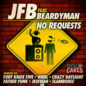 JFB&Beardyman《No Requests(Jesswah Remix)》[MP3_LRC]