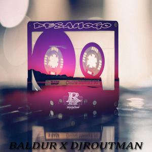 DjRoutMan&Baldur&RimaRealRecord《Desahogo(feat. Baldur)(Explicit)》[MP3_LRC]