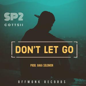 Sp2&Cottsii - Don't Let Go (feat. Cottsii)