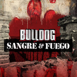 Bulldog - Sangre y Fuego