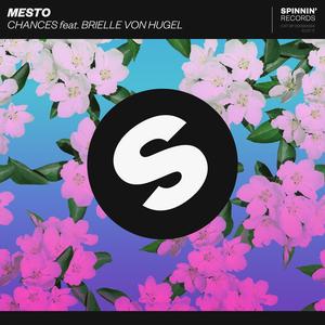 Mesto&Brielle Von Hugel《Chances(feat. Brielle Von Hugel)(Extended Mix)》[MP3_LRC]