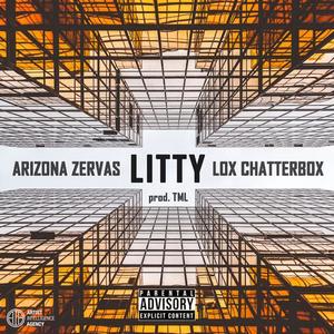 TML&Lox Chatterbox&Arizona Zervas《Litty(Explicit)》[MP3_LRC]