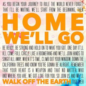 Walk Off the Earth《Home We'll Go》[MP3_LRC]