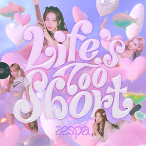 aespa (에스파)《Life's Too Short(English Ver.)》[MP3_LRC]